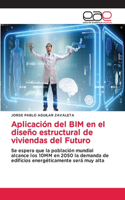 Aplicación del BIM en el diseño estructural de viviendas del Futuro