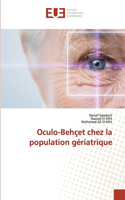 Oculo-Behçet chez la population gériatrique