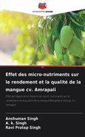 Effet des micro-nutriments sur le rendement et la qualité de la mangue cv. Amrapali