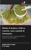 Effetto di fosforo e PSB su crescita, resa e qualità di Greengram
