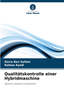 Qualitätskontrolle einer Hybridmaschine