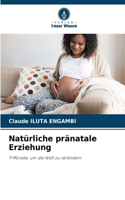 Natürliche pränatale Erziehung