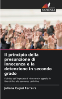 principio della presunzione di innocenza e la detenzione in secondo grado