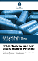 Ochsenfroschöl und sein entspannendes Potenzial