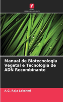 Manual de Biotecnologia Vegetal e Tecnologia de ADN Recombinante