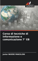 Corso di tecniche di informazione e comunicazione 7° EB