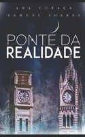Ponte da Realidade