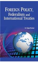 Foreign Policy, Federalism & International Treaties