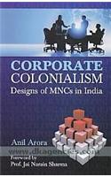 Corporate Colonialism: Designs of MNCs in India