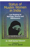 Status of Muslim Women in India: Law Relating to Marriage Divorce and Maintenance