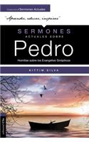 Sermones Actuales Sobre Pedro (Modern Sermons about Peter Spanish Edition)