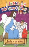 Jesus y los ninos: La Biblia. Libro para colorear (Spanish Edition)