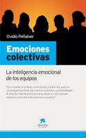 Emociones colectivas: La inteligencia emocional de los equipos