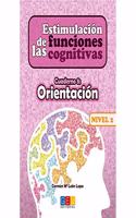 Estimulacion de las funciones cognitivas Nivel 2. Cuaderno 8: Orientacion