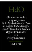 Einheimische Religion Japans. Synkretistische Lehren Und Religiöse Entwicklungen Von Der Kamakura- Bis Zum Beginn Der Edo-Zeit: Teil Synkretistische Lehren Und Religiose Entwicklungen Von Der Kamkura - Bis Zum Beginn Der Edo-Zeit