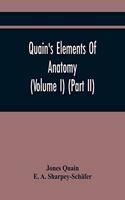 Quain'S Elements Of Anatomy (Volume I) (Part Ii)