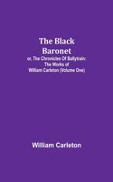 Black Baronet; or, The Chronicles Of Ballytrain