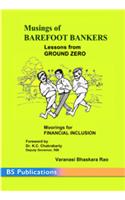 Musings Of Barefoot Bankers Lessons From Ground Zero: Moorings For Financial Inclusion