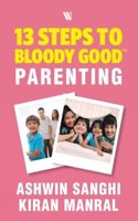 13 Steps to Bloody Good Parenting