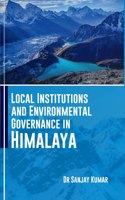 LOCAL INSTITUTIONS AND ENVIRONMENTAL GOVERNANCE IN HIMALAYA