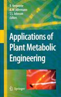 Applications of Plant Metabolic Engineering(Special Indian Edition/ Reprint Year- 2020) [Paperback] R. Verpoorte; A.W. Alfermann and T.S. Johnson