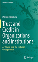 Trust and Credit in Organizations and Institutions