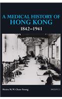 A Medical History of Hong Kong: 1842–1941