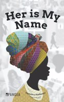 Her Is My Name