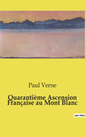 Quarantième Ascension Française au Mont Blanc