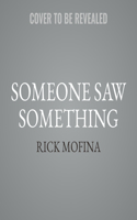 Someone Saw Something