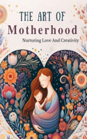 Art Of Motherhood