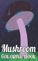 Mushroom Coloring Book: coloring book for adult and kids .