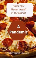 How's Your Mental Health In The Middle Of A Pandemic