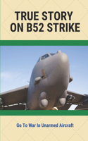 True Story On B52 Strike