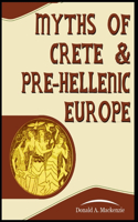 Myths of Crete and Pre-Hellenic Europe illustrated