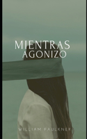 Mientras agonizo