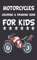 Motorcycles Coloring Book For Kids: 8.5 X 11 Iches, 100 Pages of Motorcycle coloring & drawing book, Fun Learning and Motorcycle Coloring Book For Kids, coolest motorcycle coloring boo