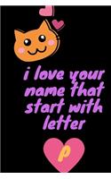 i love your name that start with letter P .For your girlfriend, Wife, Mom, Aunt 6