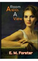 A Room with a View "Annotated Edition" By E. M. Forster (Travel literature)
