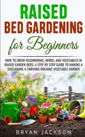Raised Bed Gardening for Beginners