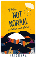 That's Not Normal and Other Short Stories