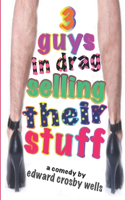 3 Guys in Drag Selling Their Stuff