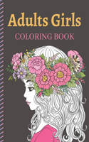 Adults Girls Coloring Book: An Adult Coloring Book with Cute Girls portrait Fashion Coloring Books for Grown-Ups, Featuring Stress Relieving Coloring Book Relaxation