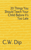 20 Things You Should Teach Your Child Before It's Too Late