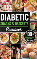 Diabetic Snacks and Desserts Cookbook