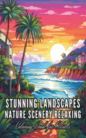 Stunning Landscapes Nature Scenery Relaxing Coloring Book for Adults: A Blend of Design and Nature