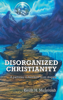 Disorganized Christianity
