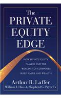 The Private Equity Edge: How Private Equity Players and the World's Top Companies Build Value and Wealth