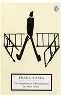 The The Transformation (Metamorphosis) and Other Stories Transformation (Metamorphosis) and Other Stories: Works Published During Kafka's Lifetime