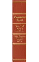 Congressional Record, V. 153, PT. 5, March 26, 2007 to April 17, 2007